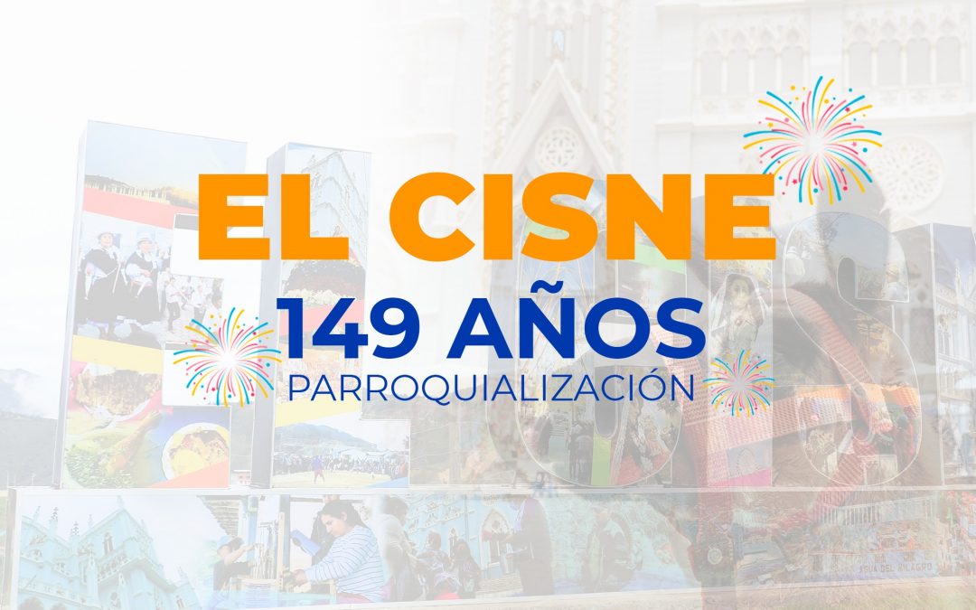 ROGRAMACIÓN DE LAS FESTIVIDADES DE EL CISNE 149 AÑOS